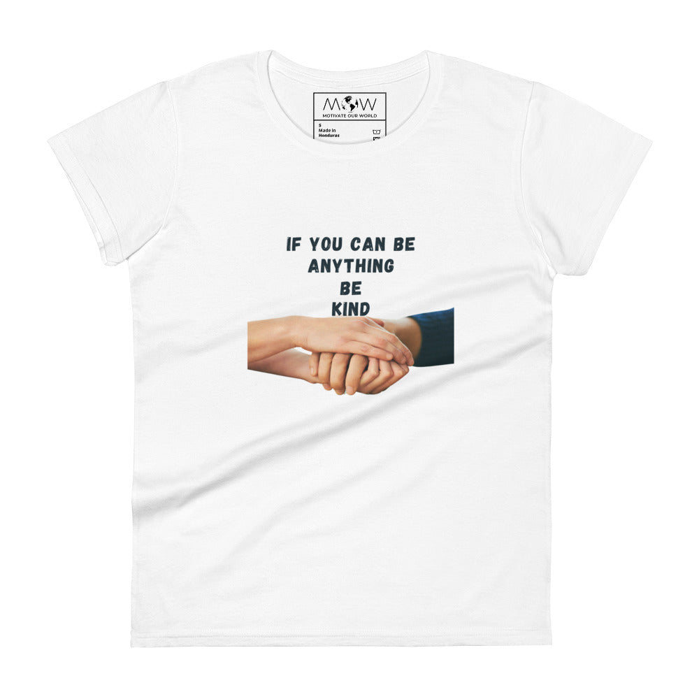 If You Can Be Anything, Be Kind (Holding Hands Design) Women’s Motivational White T-Shirt