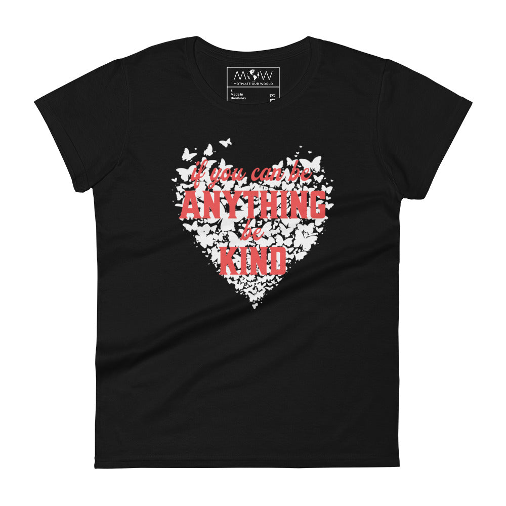 If You Can Be Anything, Be Kind Women’s Motivational Black T-Shirt