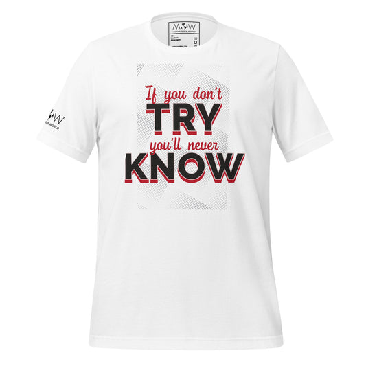 If You Don't Try Men's Motivational White T-Shirt