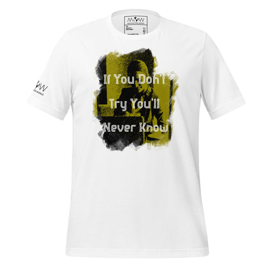 If You Don’t Try Men's Motivational White T-Shirt