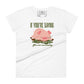 If You’re Saving, You Are Succeeding Women’s Motivational White T-Shirt