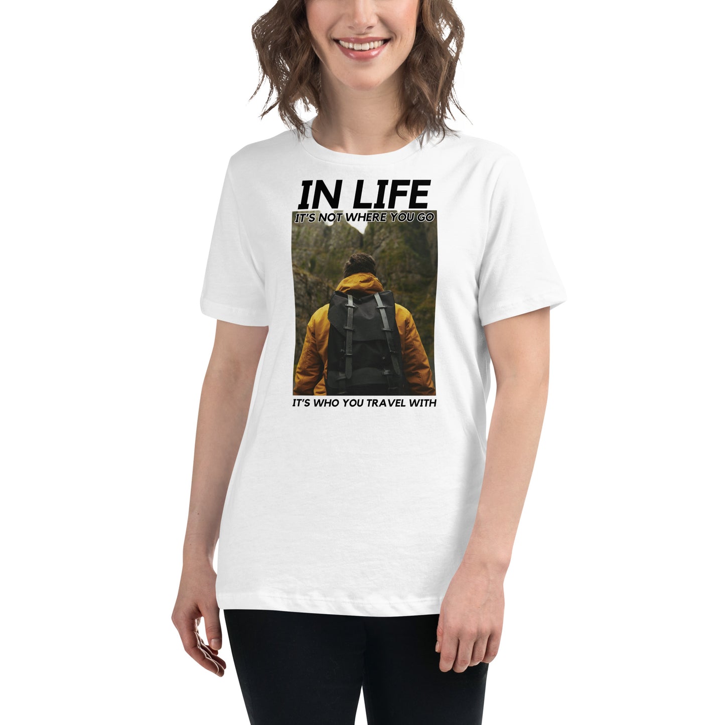 In Life It’s Who You Travel With Backpacker White Motivational Women’s T-Shirt Lifestyle