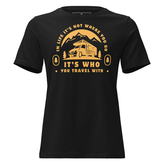 In Life It’s Who You Travel With Black Motivational Women’s T-Shirt