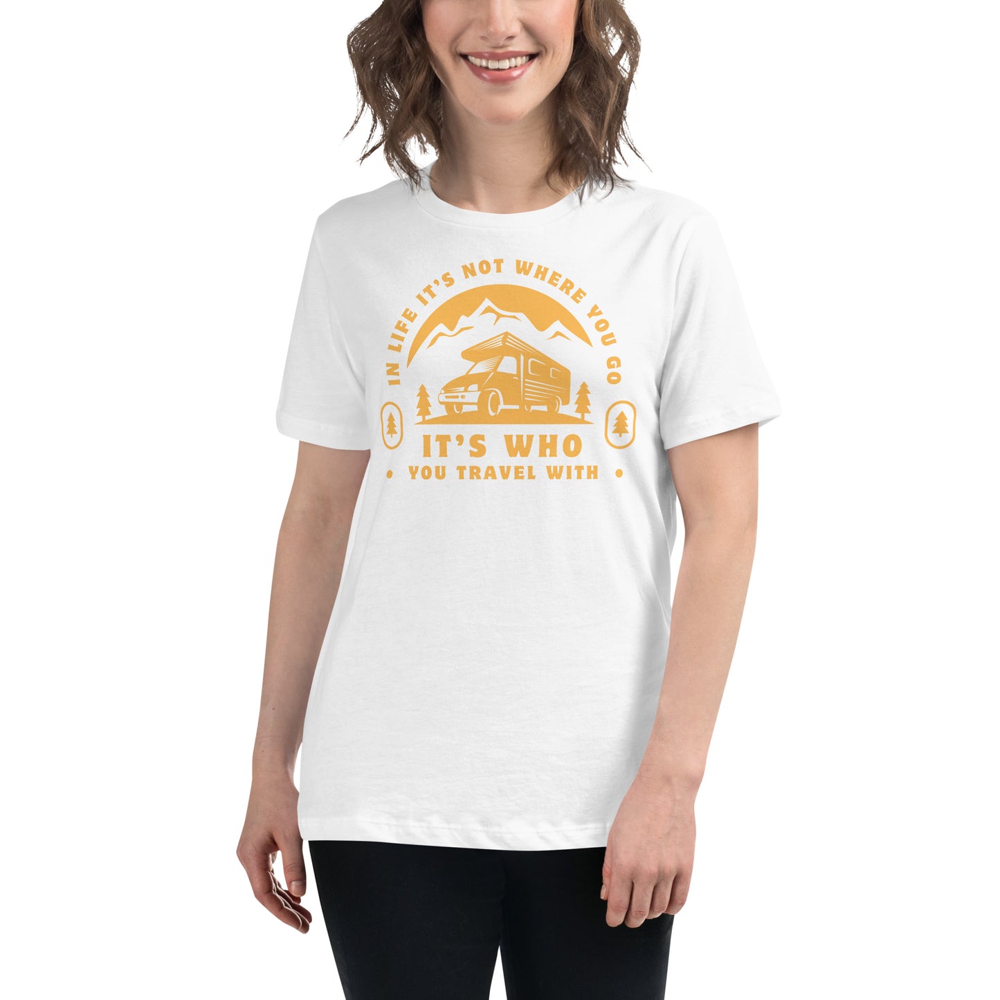 In Life It’s Who You Travel With White Motivational Women’s T-Shirt Lifestyle