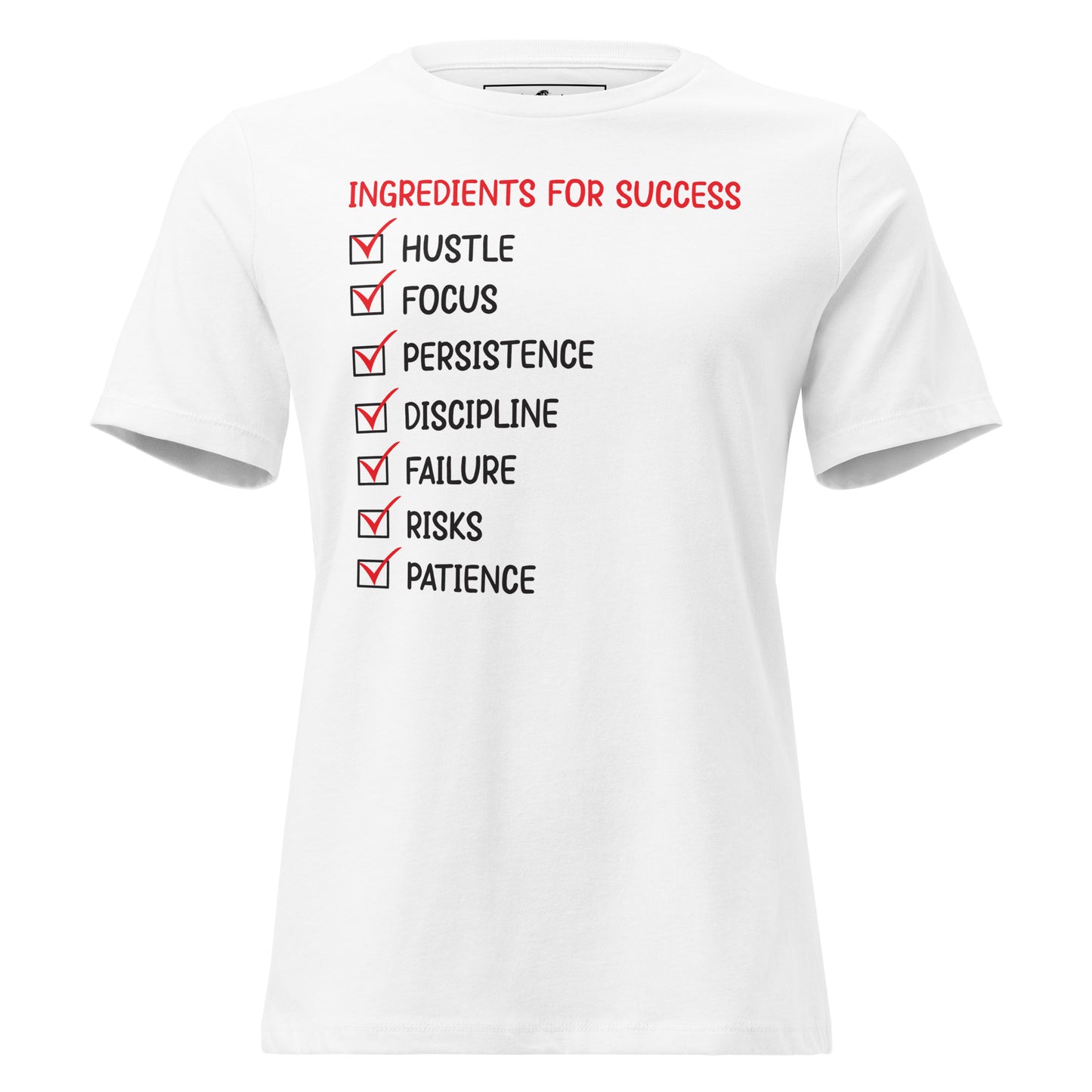 Ingredients for Success White Motivational Women’s T-Shirt