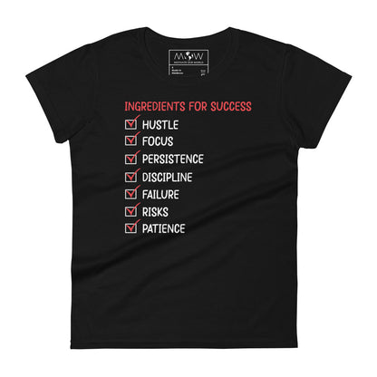 Ingredients for Success Women’s Motivational Black T-Shirt