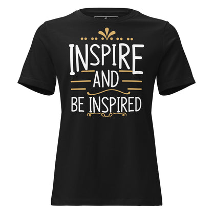 Inspire and Be Black Motivational Women’s T-Shirt