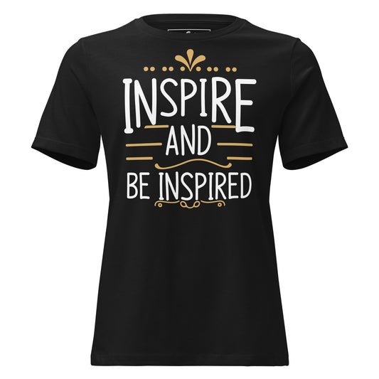Inspire and Be Black Motivational Women’s T-Shirt