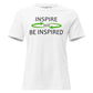 Inspire and Be Inspired White Motivational Women’s T-Shirt