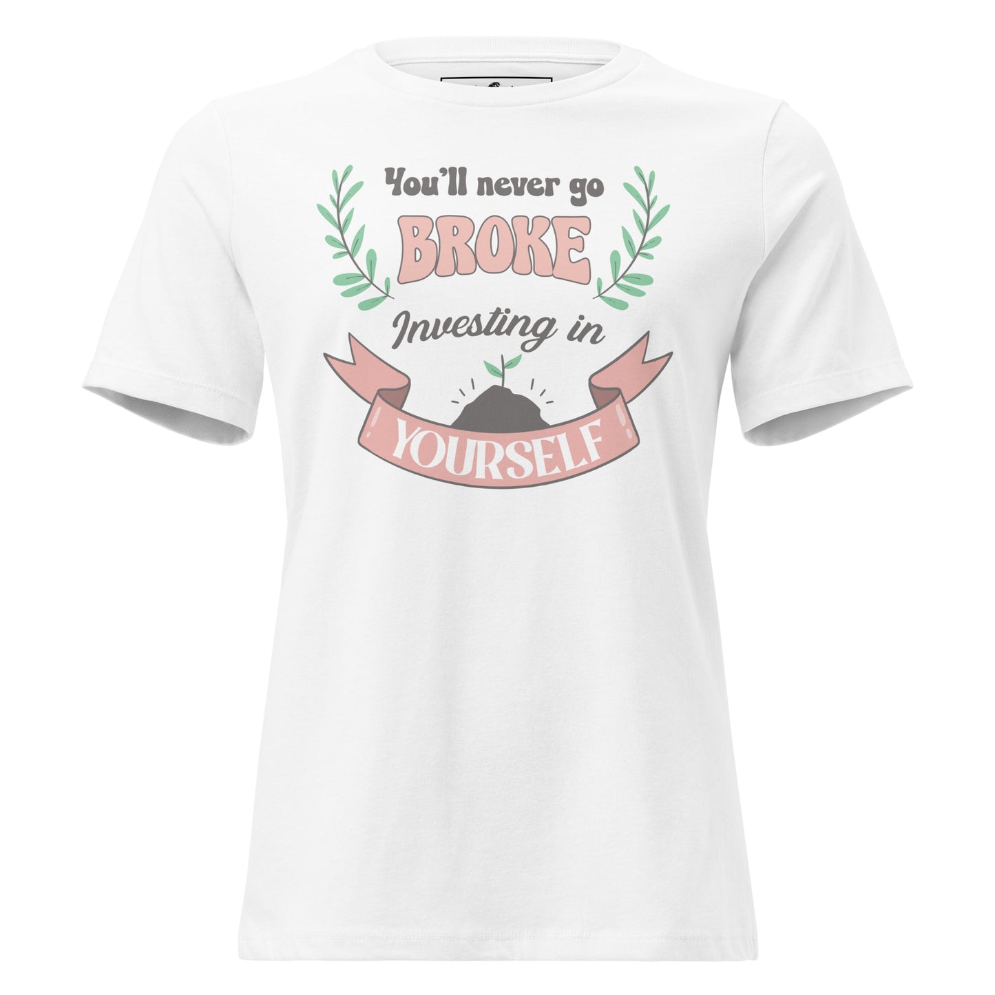 Invest In Yourself White Motivational Women’s T-Shirt