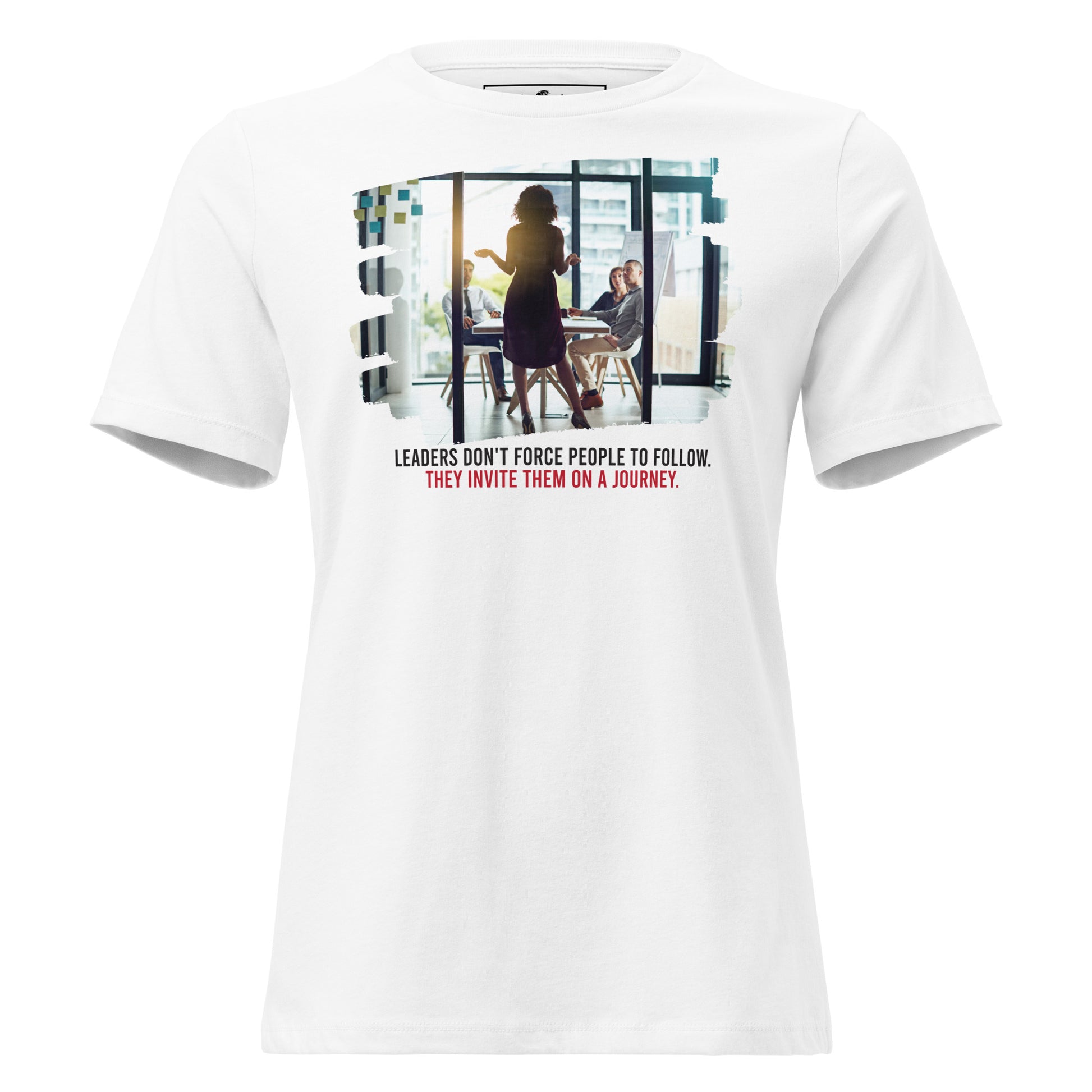 Invite Them on a Journey – Leadership Team Edition White Motivational Women’s T-Shirt