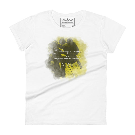 It Always Seems Impossible Until It’s Done Women’s Motivational White T-Shirt