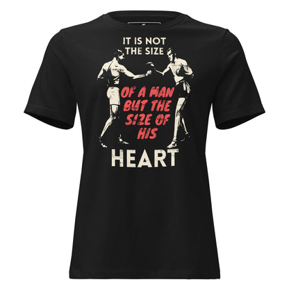 "It Is Not the Size of a Man, But the Size of His Heart" Boxing Black Motivational Women’s T-Shirt