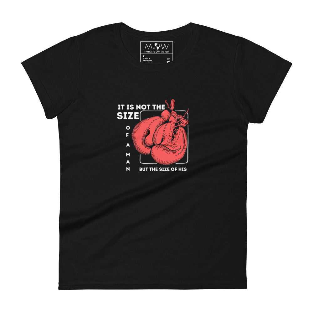"It Is Not the Size of a Man, But the Size of His Heart" Boxing Gloves Women’s Motivational Black T-Shirt