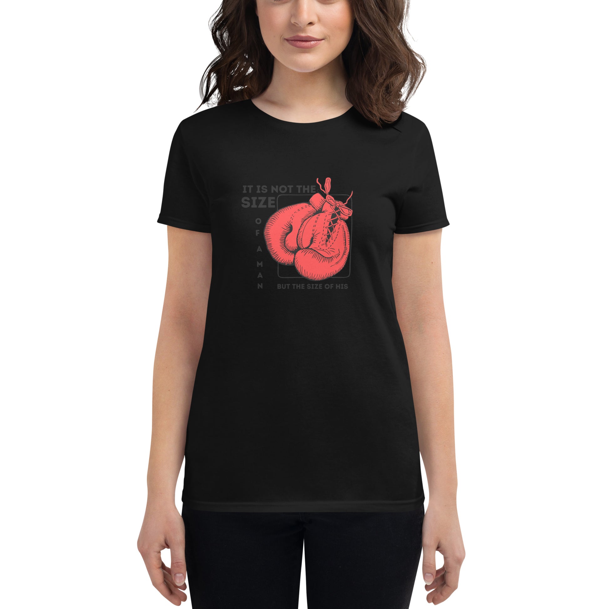 "It Is Not the Size of a Man, But the Size of His Heart" Boxing Gloves Women’s Motivational Black T-Shirt