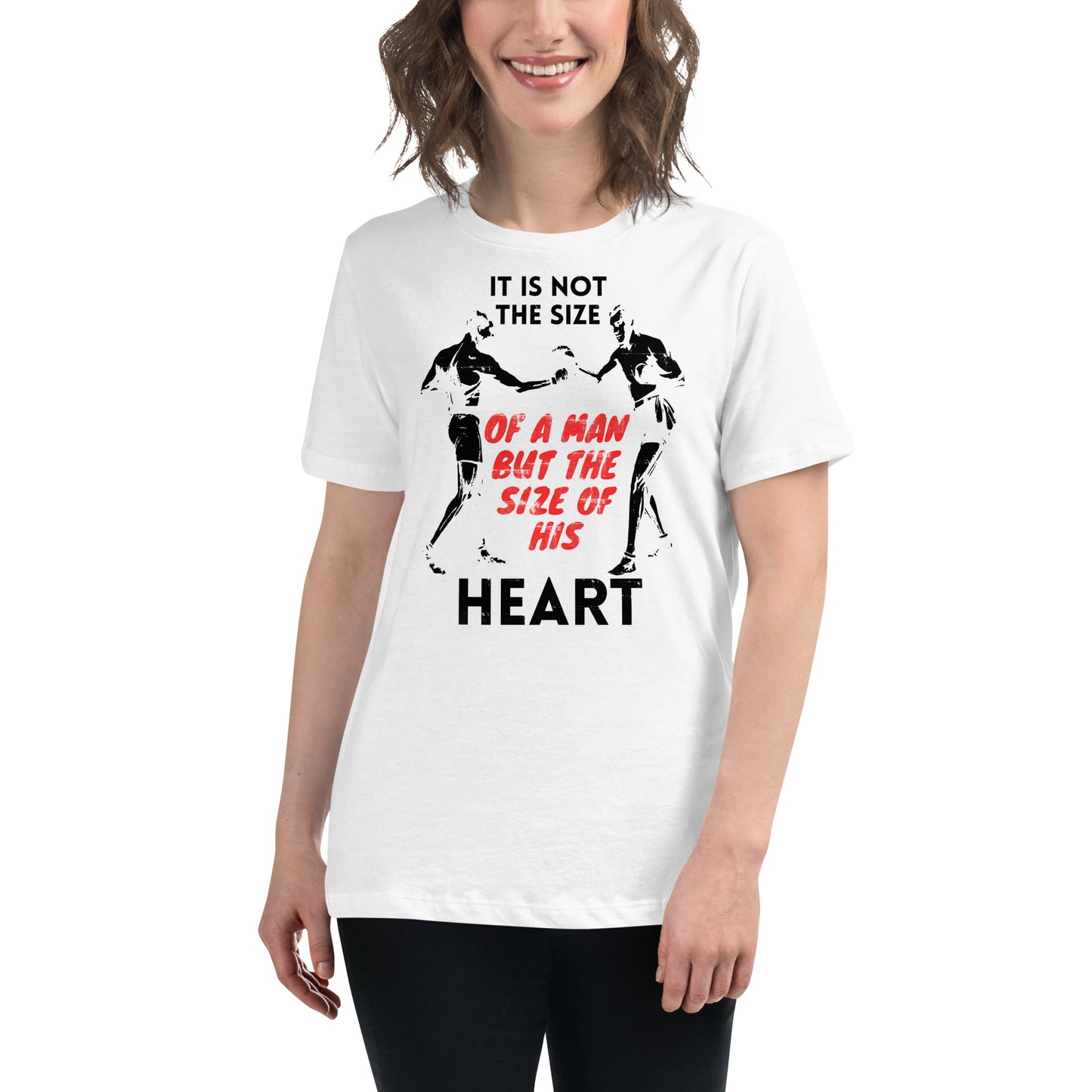 "It Is Not the Size of a Man, But the Size of His Heart" Boxing White Motivational Women’s T-Shirt Lifestyle