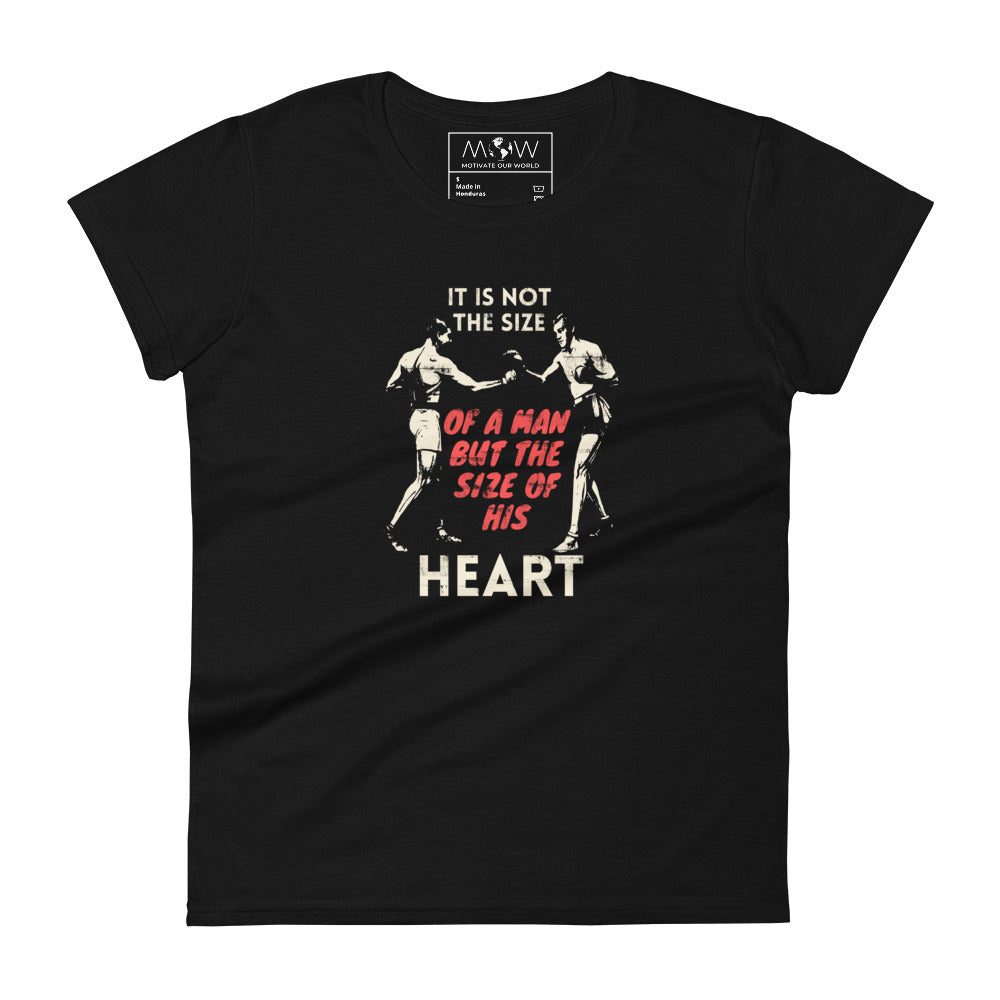 "It Is Not the Size of a Man, But the Size of His Heart" Boxing Women’s Motivationa Black T-Shirt