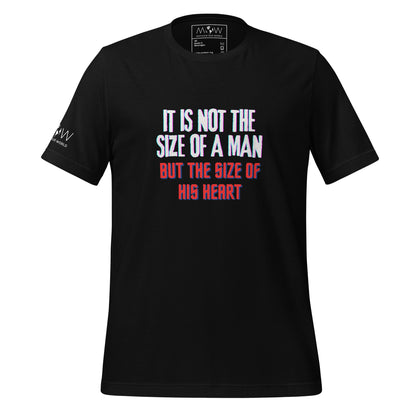 "It Is Not the Size of a Man, But the Size of His Heart" Men's Motivational Black T-Shirt