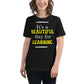 It’s A Beautiful Day For Learning Black Motivational Women’s T-Shirt Lifestyle