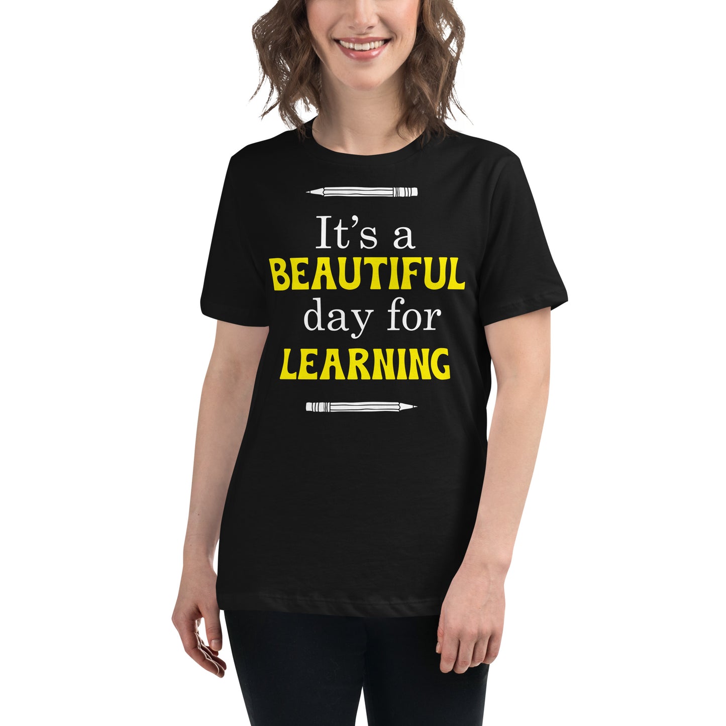 It’s A Beautiful Day For Learning Black Motivational Women’s T-Shirt Lifestyle