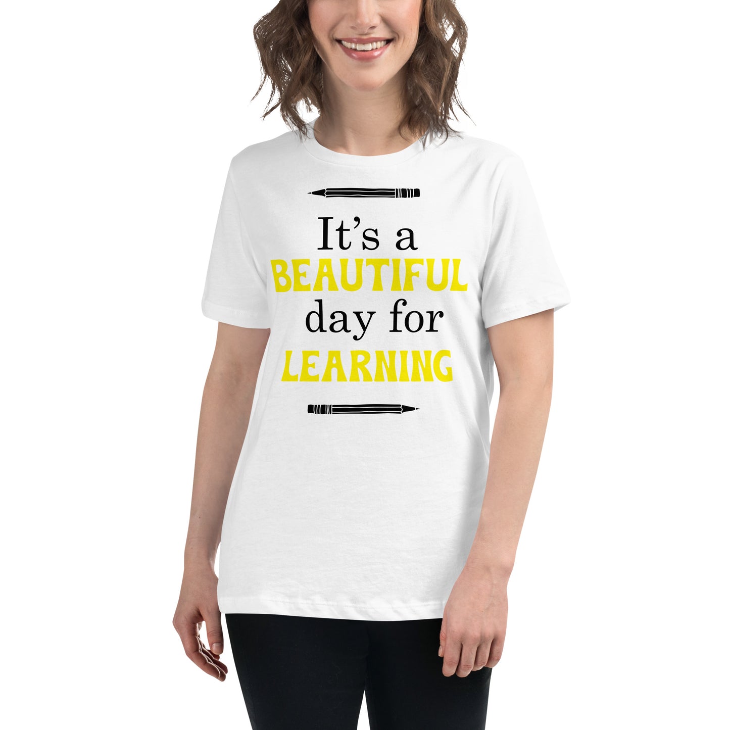 It’s A Beautiful Day For Learning White Motivational Women’s T-Shirt Lifestyle
