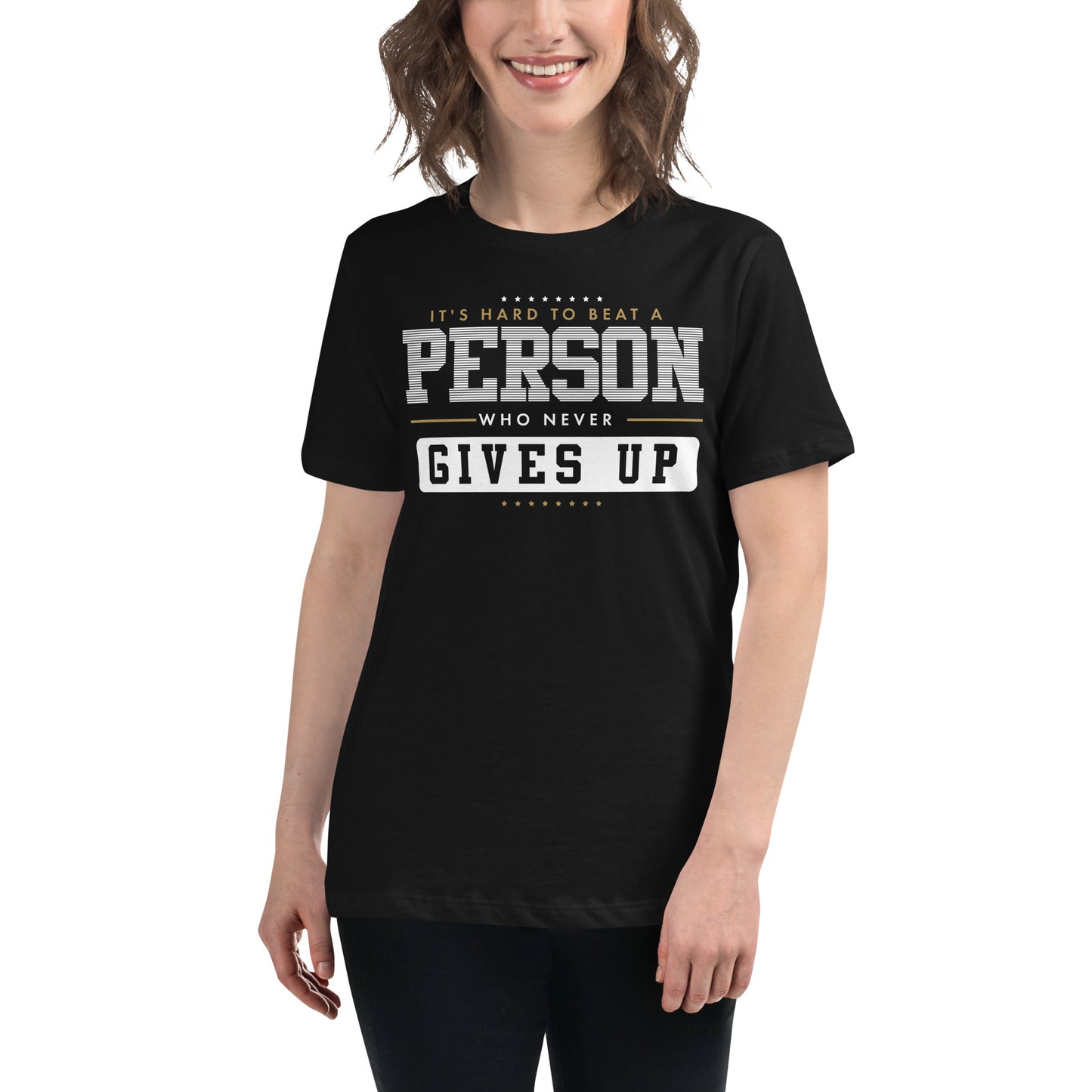 "It's Hard to Beat a Person Who Never Gives Up" Black Motivational Women’s T-Shirt Lifestyle