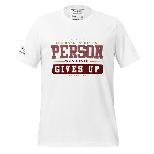 "It's Hard to Beat a Person Who Never Gives Up" Men's Motivationak White T-Shirt