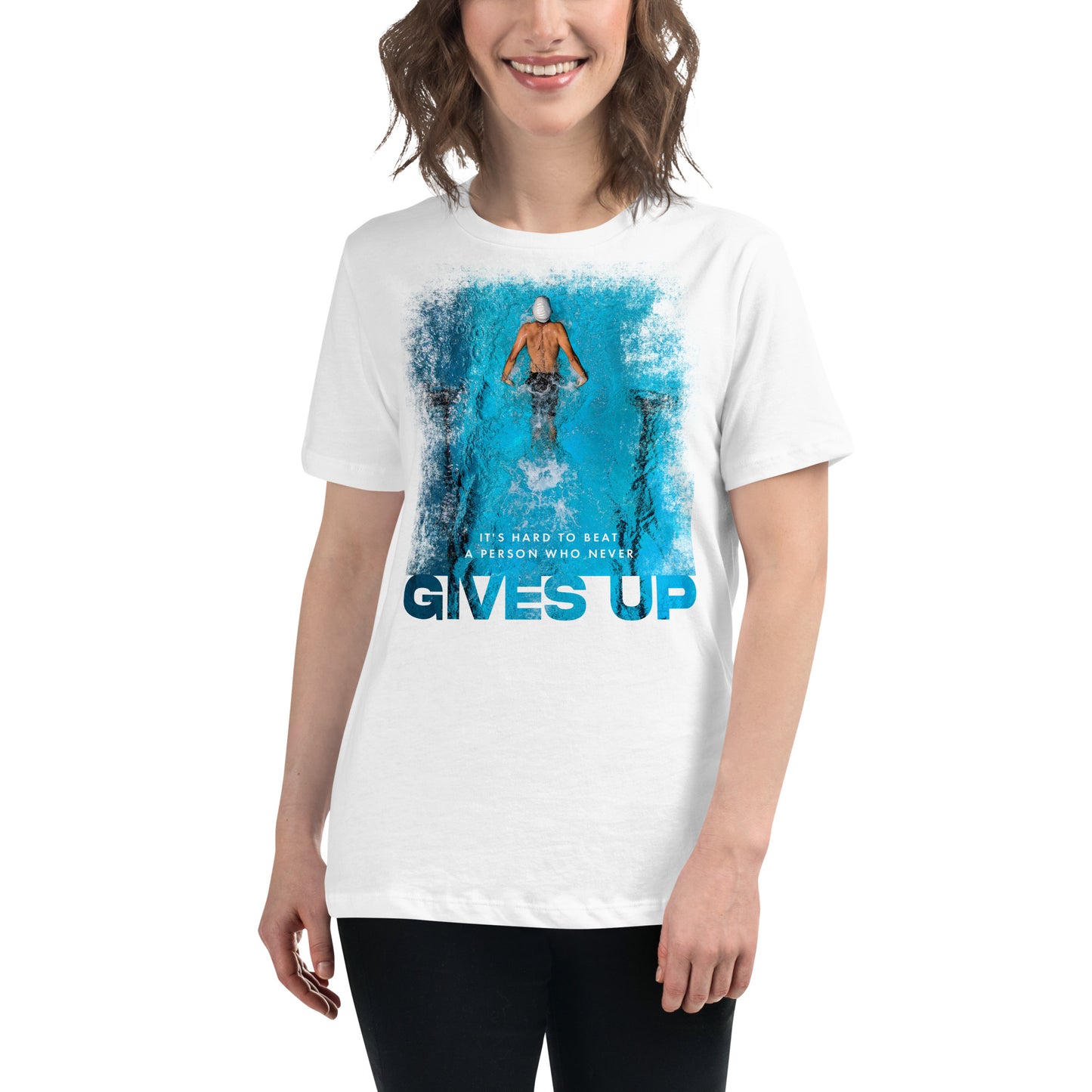 "It's Hard to Beat a Person Who Never Gives Up" Swimming White Motivational Women’s T-Shirt Lifestyle
