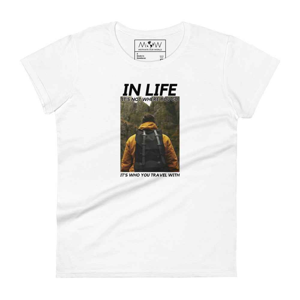 It’s Not Where You Go Women’s Motivational White T-Shirt