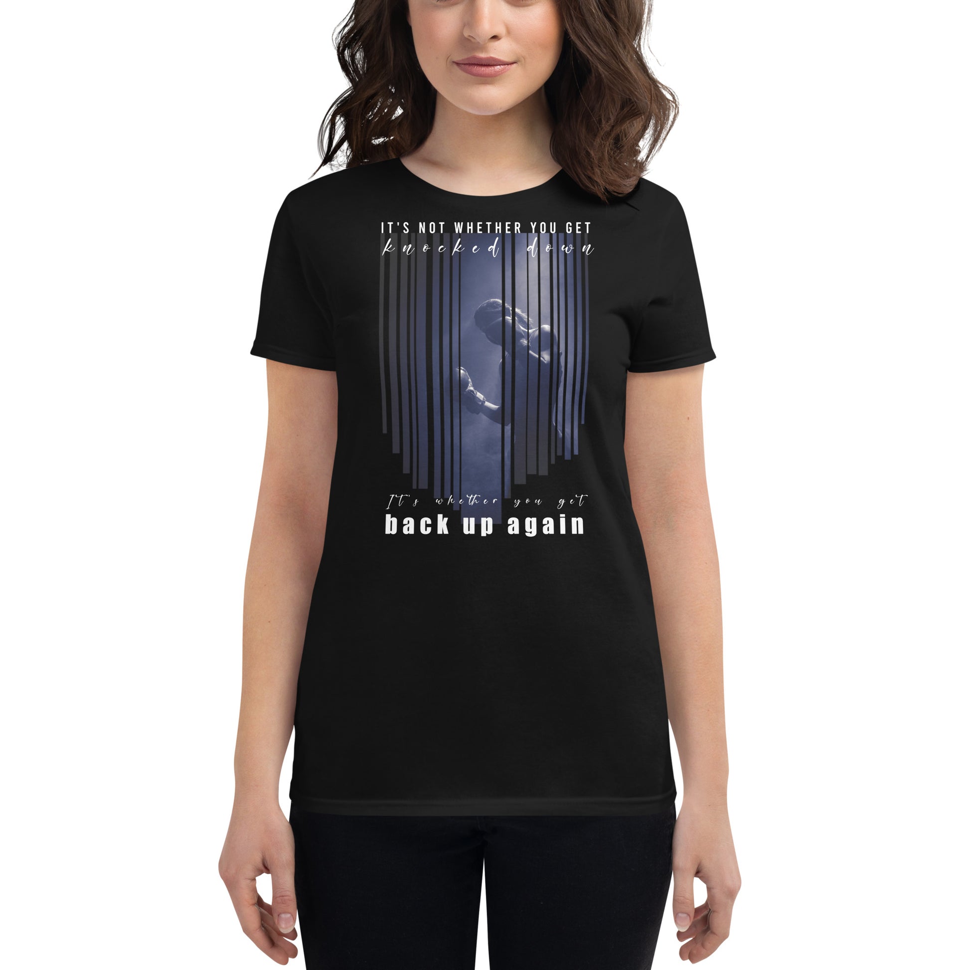 "It's Not Whether You Get Knocked Down" Women’s Motivational Black T-Shirt