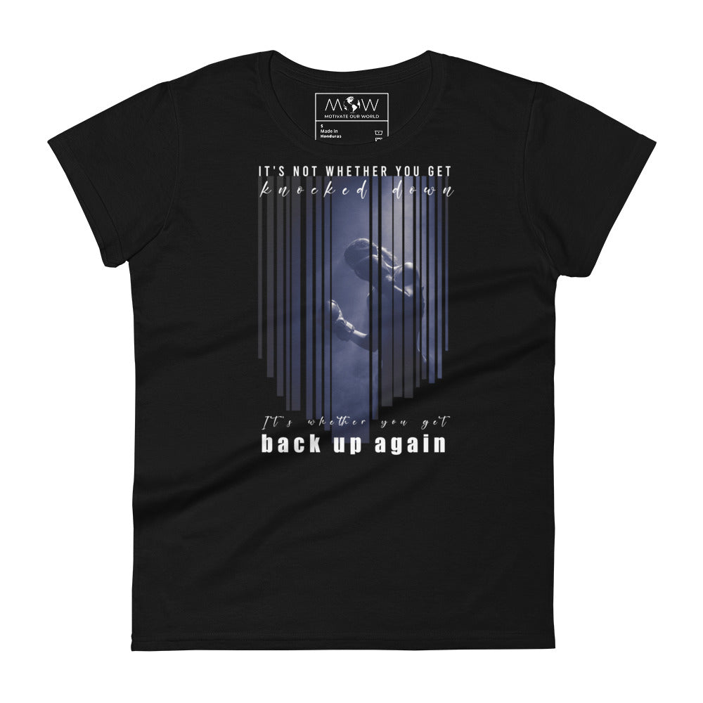 "It's Not Whether You Get Knocked Down" Women’s Motivational Black T-Shirt