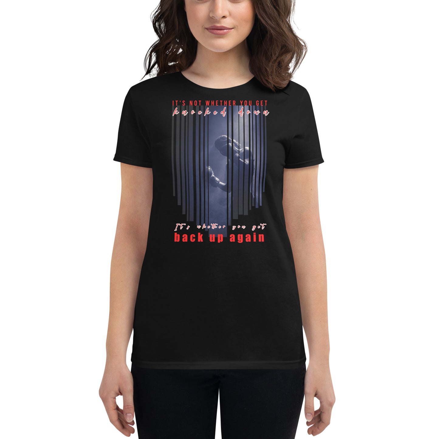 "It's Not Whether You Get Knocked Down" Women’s Motivational Black T-Shirt