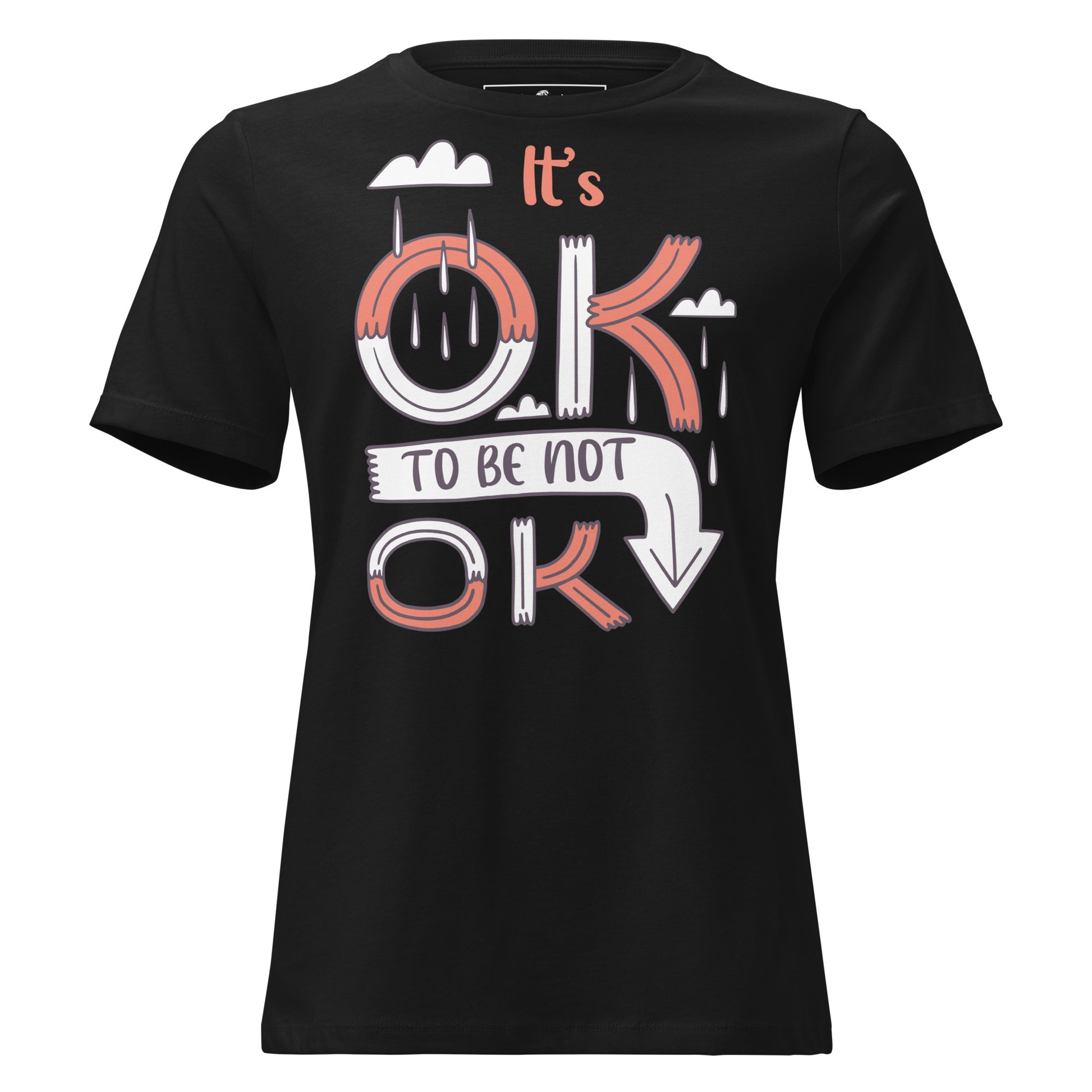 It's OK to Be Not OK Black Motivational Women’s T-Shirt