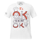 It's OK to Be Not OK White Motivational Men's T-Shirt