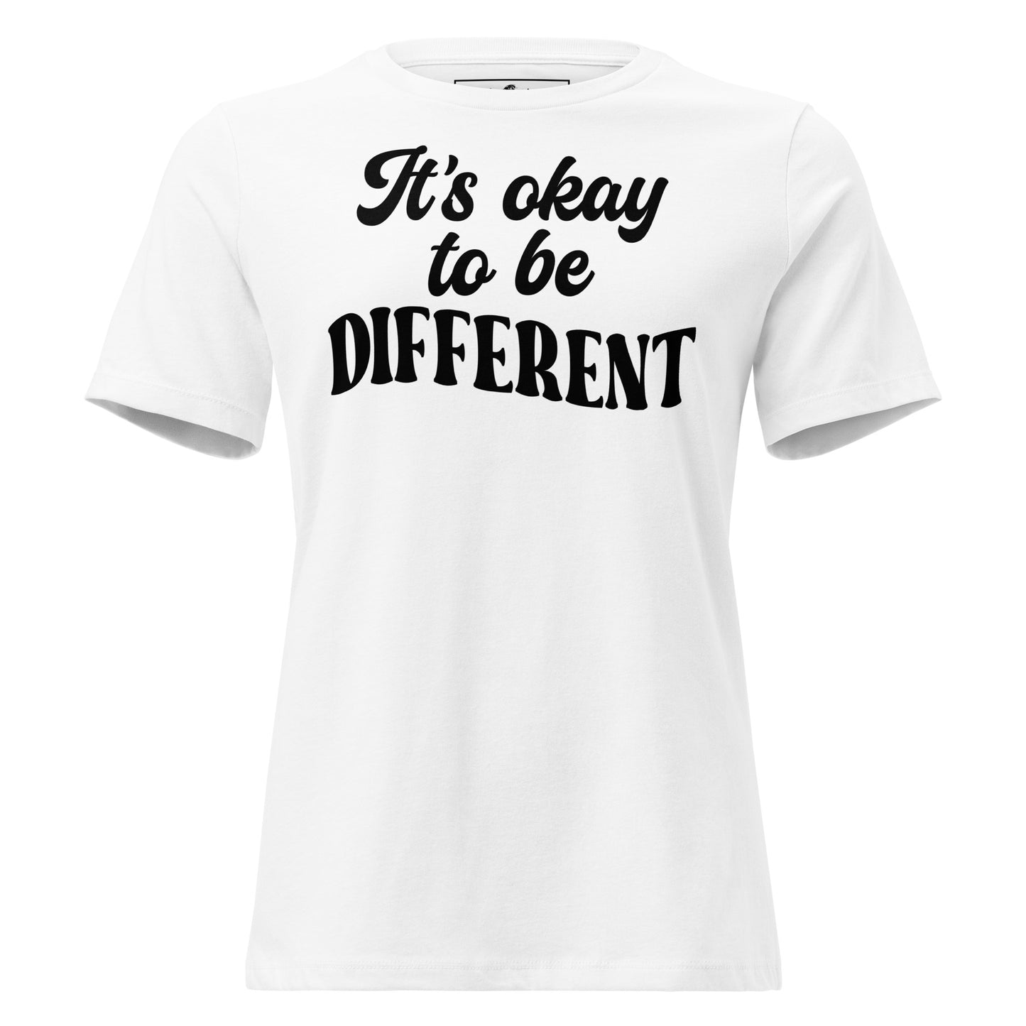 It’s Okay to Be Different - Script Edition White Motivational Women’s T-Shirt