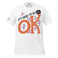 It's Okay to Be Not OK - Floral Edition White Motivational Men's T-Shirt