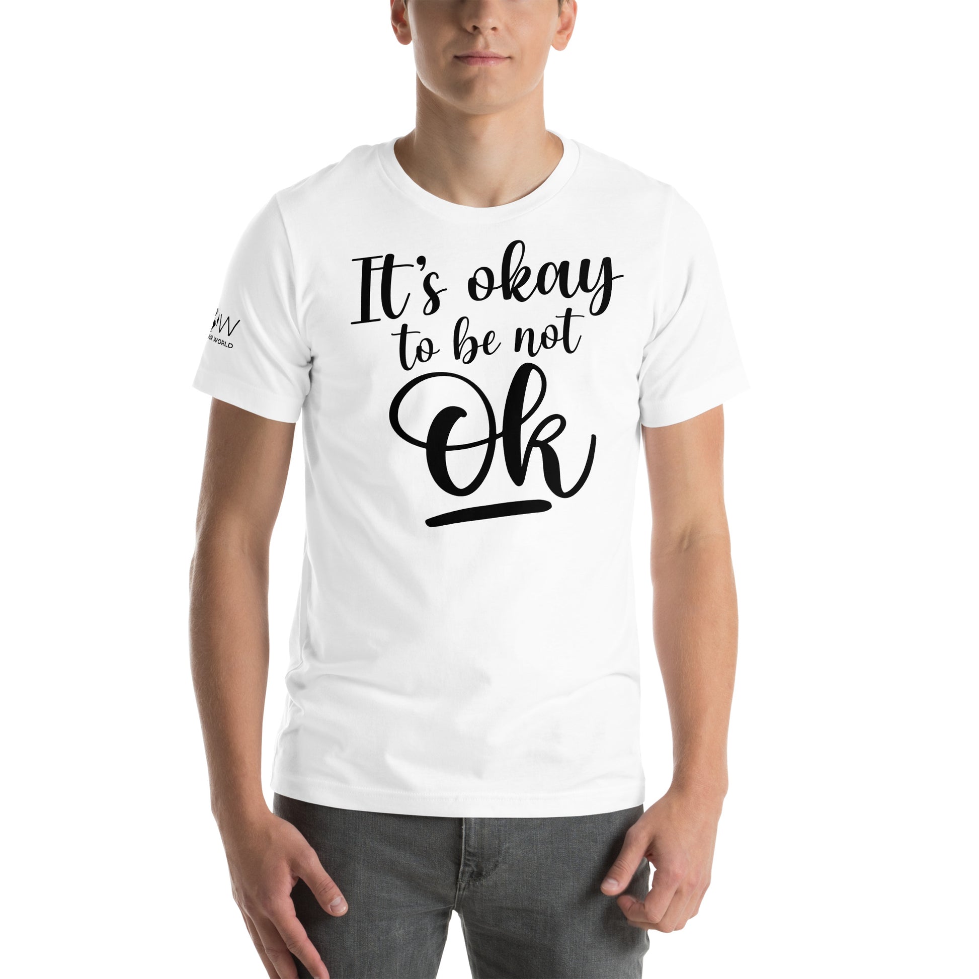 It's Okay to Be Not OK - Script Edition White Motivational Men's T-Shirt Lifestyle