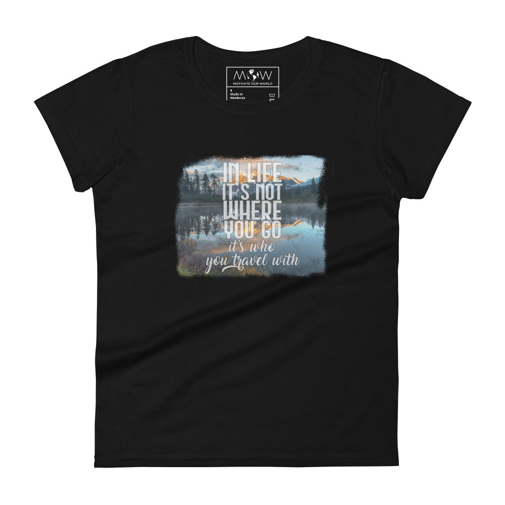 It’s Who You Travel With Women’s Motivational Black T-Shirt