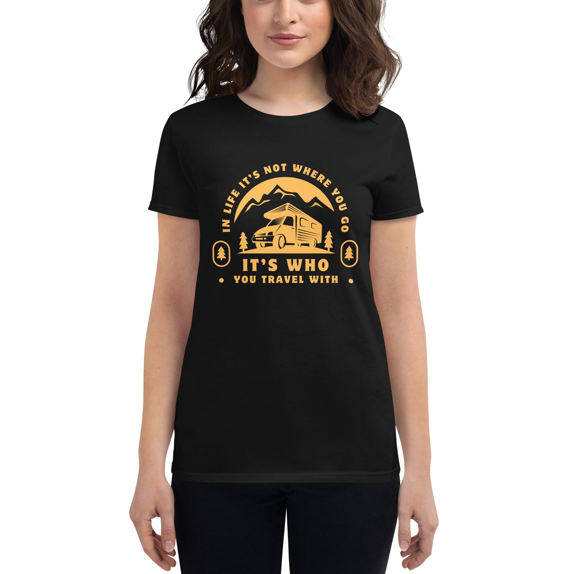 It's Who You Travel With Women’s Motivational Black T-Shirt