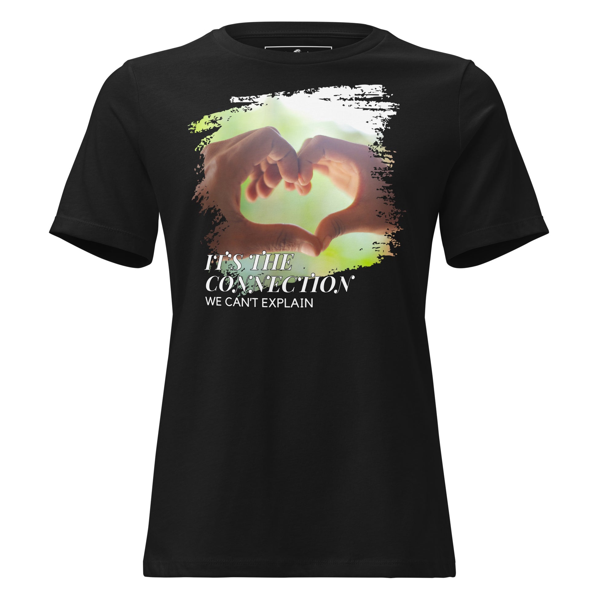 It’s the Connection We Can’t Explain – Heart Hands Edition Black Motivational Women’s T-Shirt