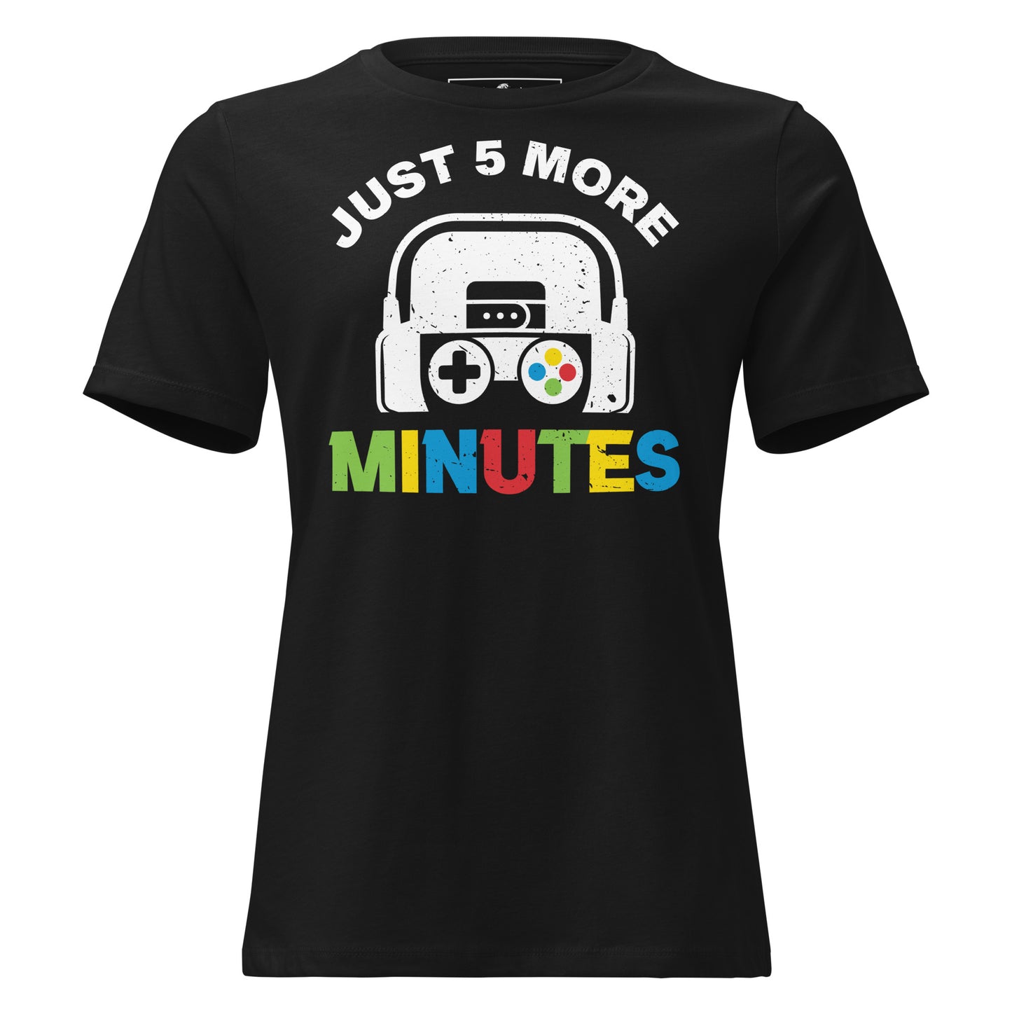 “Just 5 More Minutes” Black Motivational Women’s T-Shirt