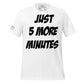 Just 5 More Minutes – Bold Impact Edition White Motivational Men's T-Shirt