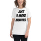 Just 5 More Minutes – Bold Impact Edition White Motivational Women’s T-Shirt Lifestyle