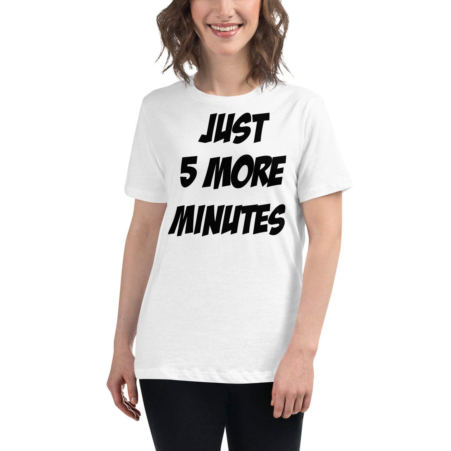 Just 5 More Minutes – Bold Impact Edition White Motivational Women’s T-Shirt Lifestyle
