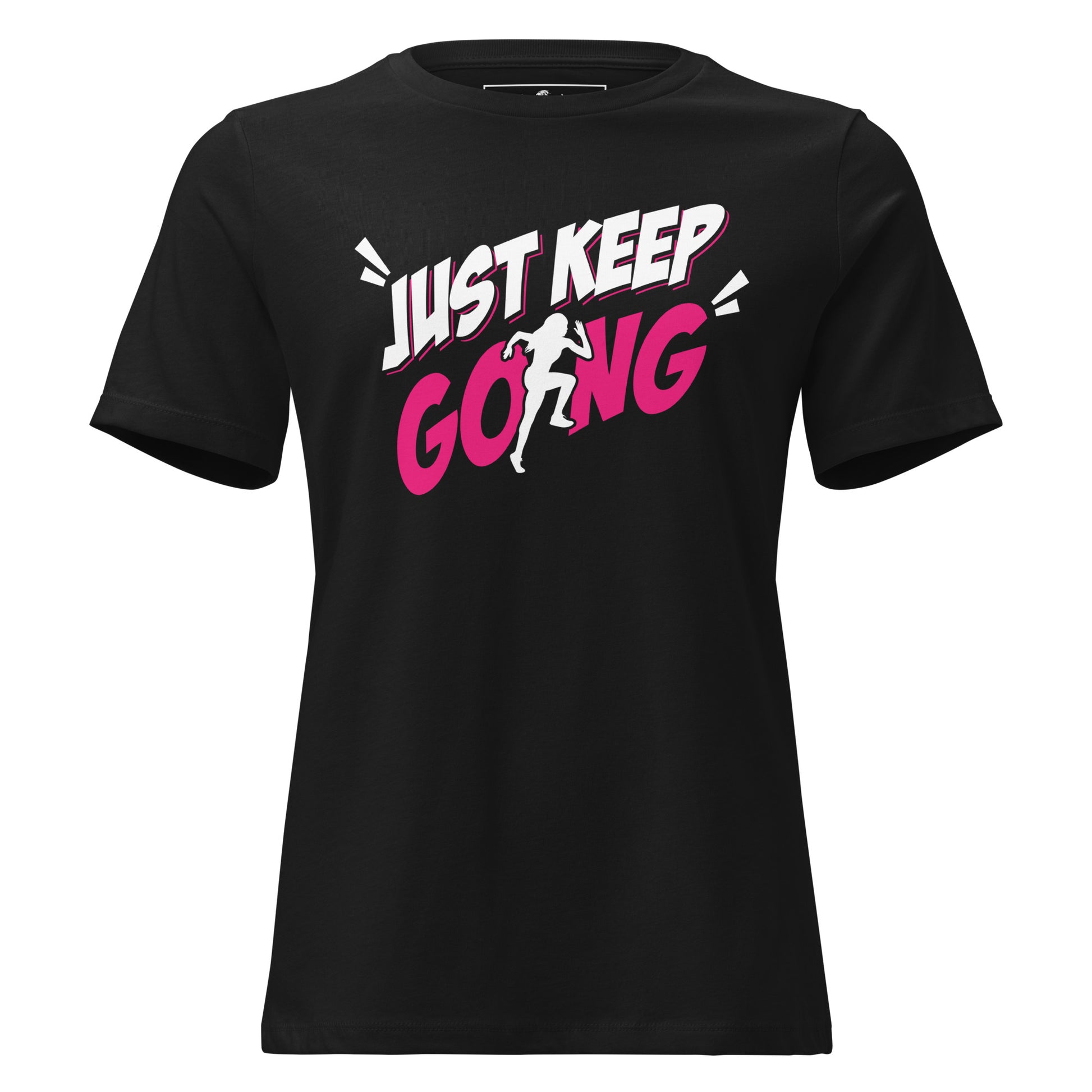 Just Keep Going Black Motivational Women’s T-Shirt