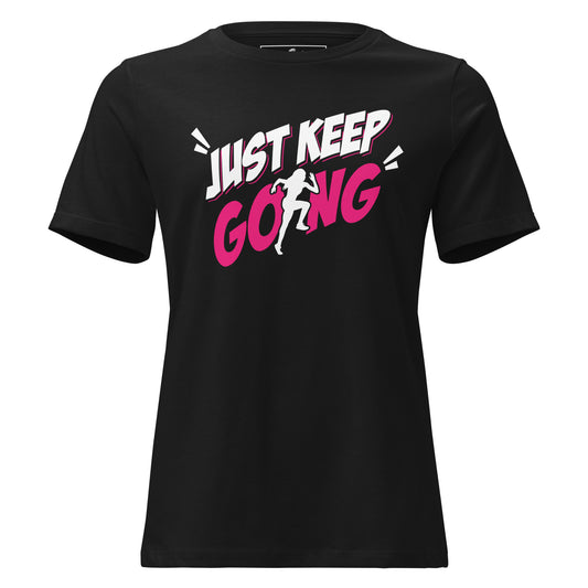 Just Keep Going Black Motivational Women’s T-Shirt