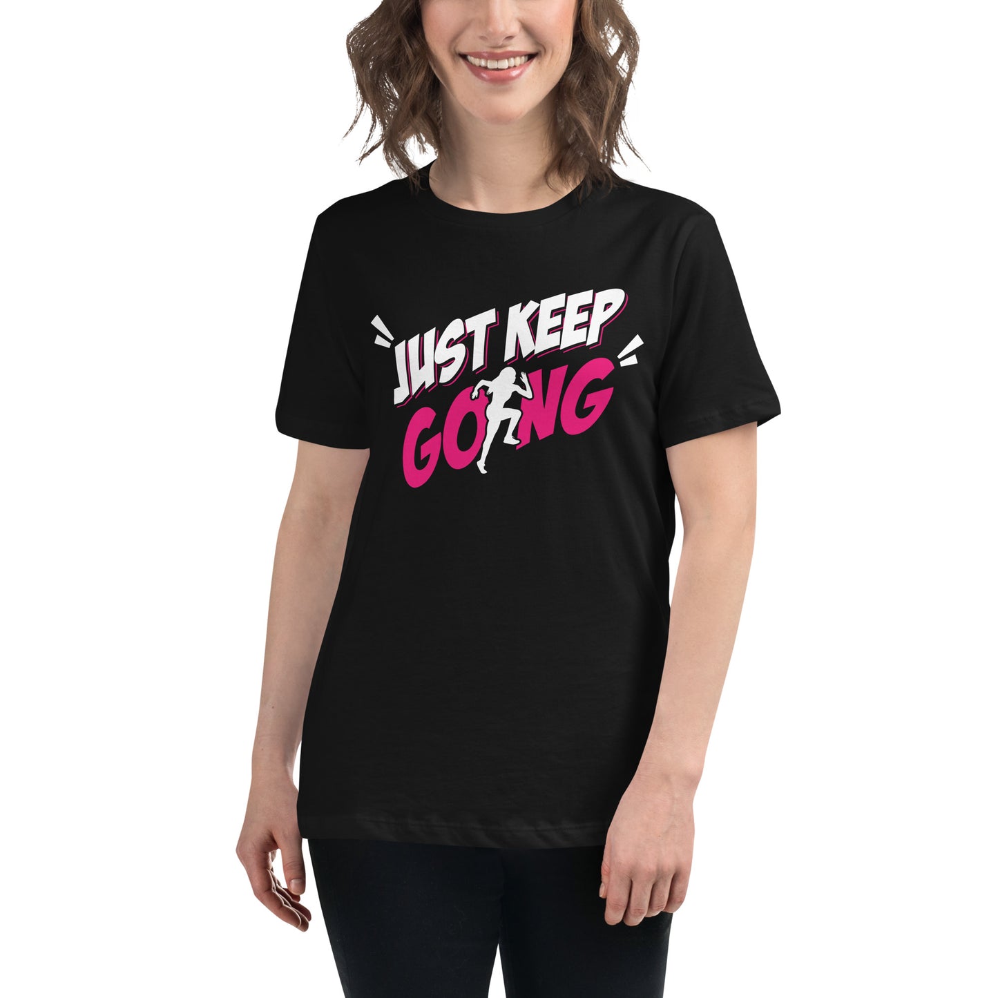 Just Keep Going Black Motivational Women’s T-Shirt