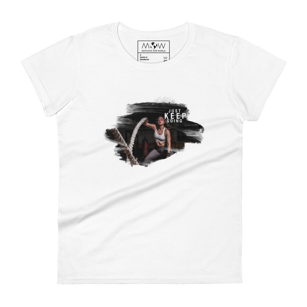 Just Keep Going (Gym Edition) Women’s Motivational White T-Shirt