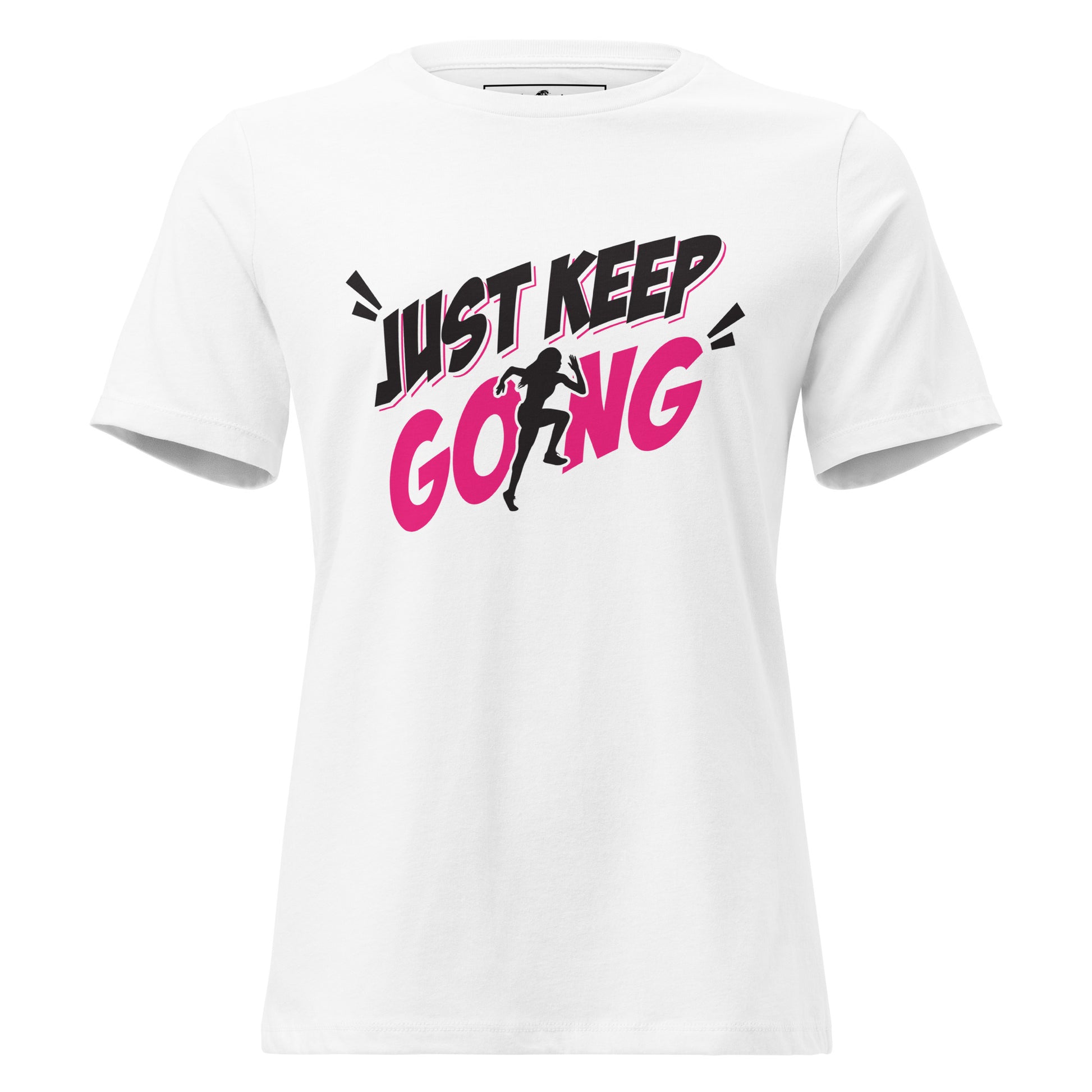 Just Keep Going White Motivational Women’s T-Shirt