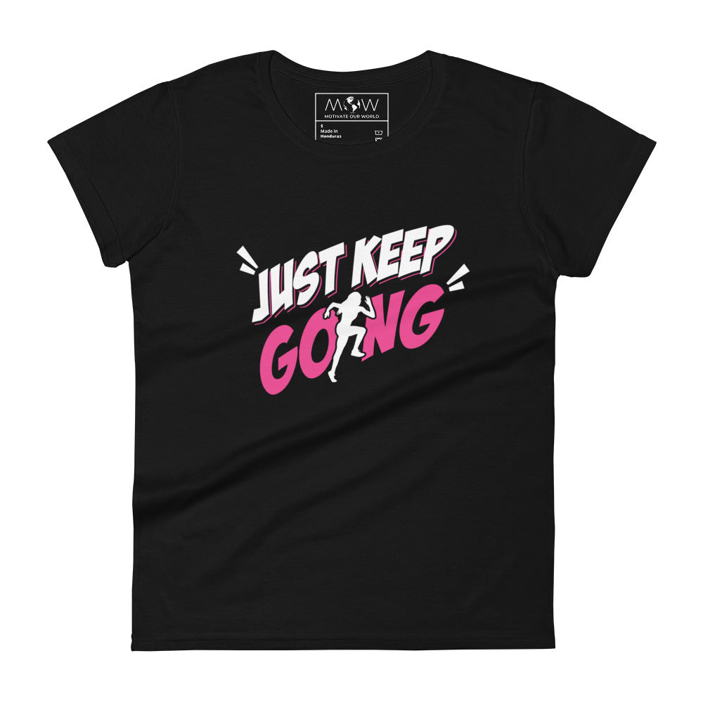 Just Keep Going Women’s Motivational Black T-Shirt